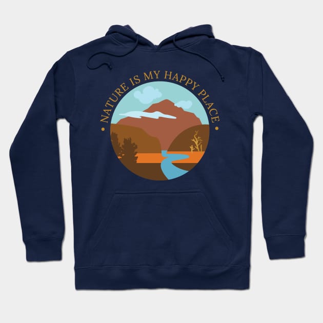 Nature Is My Happy Place Hoodie by frokenfryxell